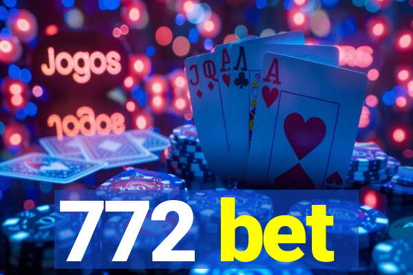772 bet